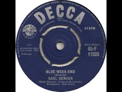 UK New Entry 1962 (207) Karl Denver - Blue Week-End