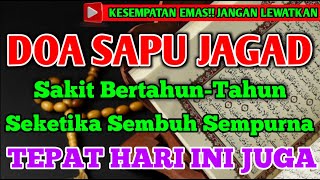 Download lagu 🔴DOA SAPU JAGAD❗❗ SAKIT PARAHMU SEKETIKA SEMBUH TOTAL TANPA OBAT❗ | DZIKIR PENYEMBUH SEGALA PENYAKIT mp3