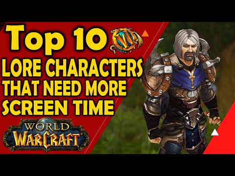Top 10 Lore Characters That Deserved More Screen Time in World of Warcraft