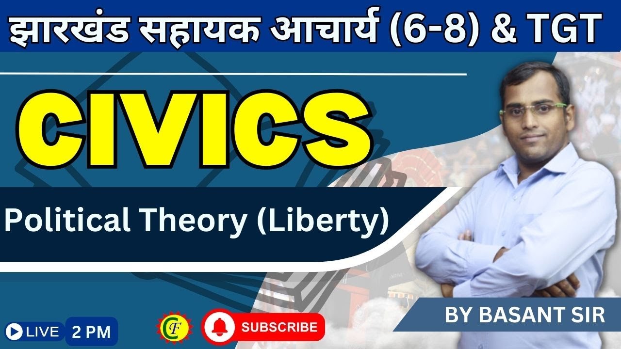 Political Theory (Liberty) | Civics | झारखंड सहायक आचार्य (6-8) &amp; TGT | BY BASANT SIR