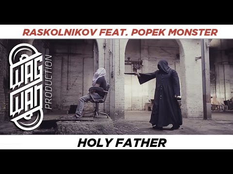RASKOLNIKOV FEAT. POPEK MONSTER - HOLY FATHER