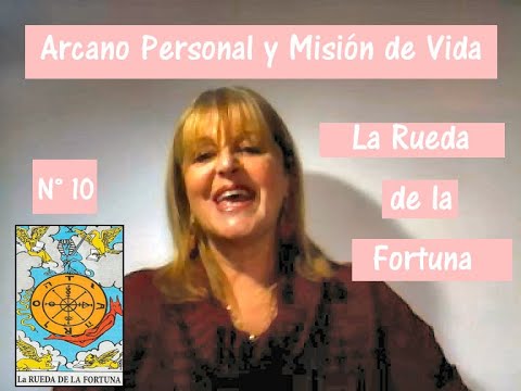 Tu Arcano Personal y Misión de vida  - ARCANO X  - LA RUEDA DE LA FORTUNA