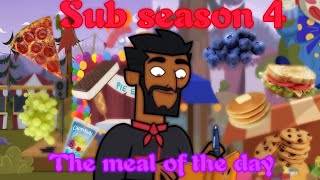 Sub season 4 ep 2 : The meal of the day