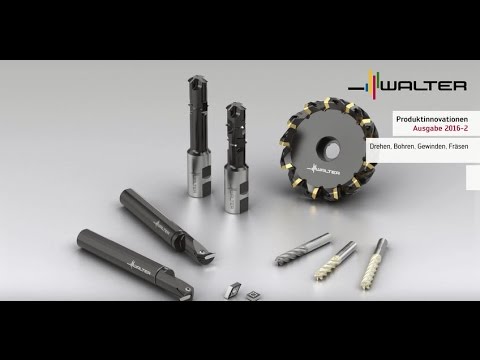 Präzisionswerkzeuge Produkt Innovationen 2016-2 Drehen, Bohren, Gewinden, Fräsen - Walter Tools