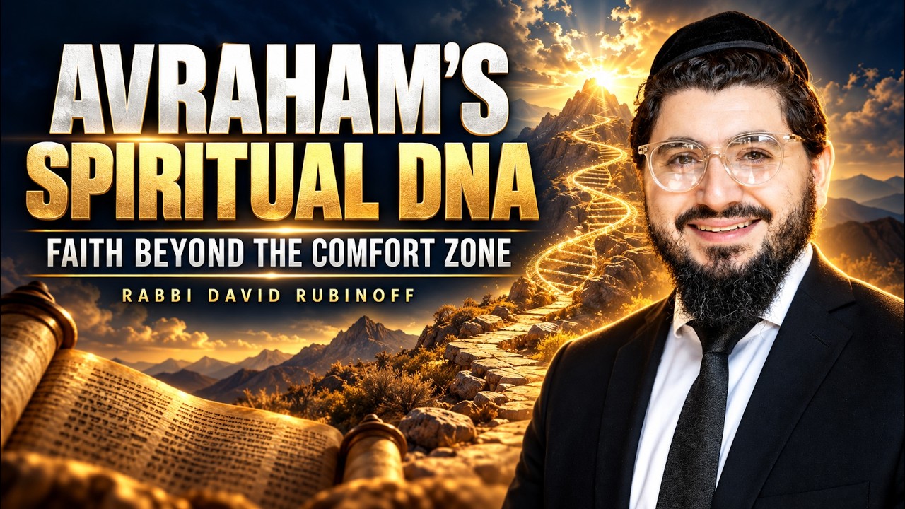 Avraham’s Spiritual DNA: Faith Beyond the Comfort Zone | Vayera 5787 | Rabbi David Rubinoff