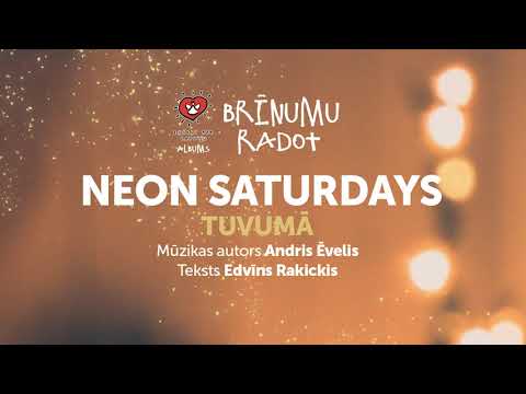 Neon Saturdays - Tuvumā