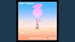 Vacation (feat. Train)