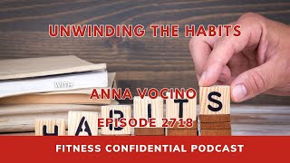 Unwinding the Habits - Episode 2718