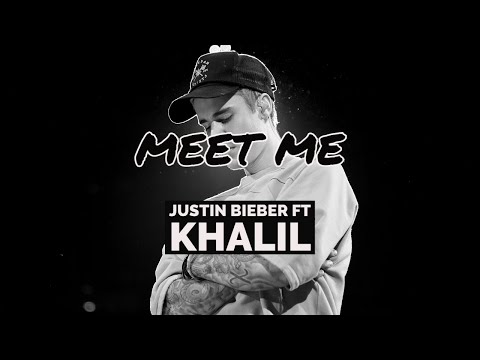 Justin Bieber  Ft Khalil - Meet Me Lyrics (Unreleased Songs)