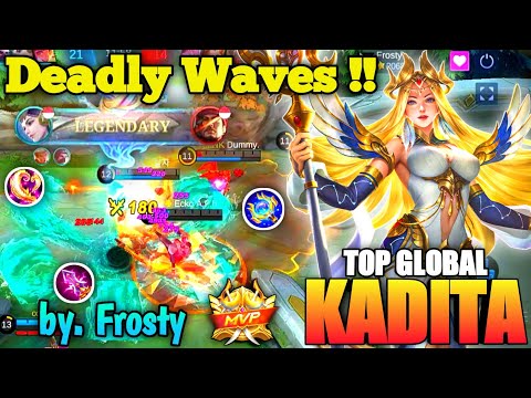 Legendary Deadly Waves Mvp Gameplay !! Kadita Best Build 2022 | Top Global Kadita Frosty ~ MLBB
