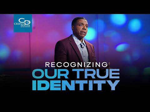 Recognizing Our True Identity - Wednesday Service