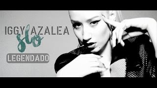 Iggy Azalea -  Slo. (Legendado) (HD)