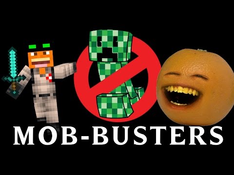 Annoying Orange - MOB-BUSTERS (Minecraft Song Parody)