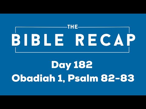 Day 182 (Obadiah 1, Psalm 82-83)