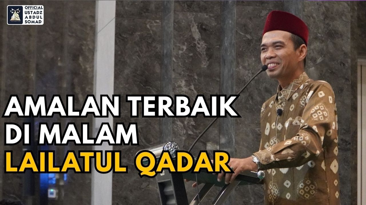 Kapan Itu Malam Lailatul Qadar Ustadz? | Ustadz Abdul Somad