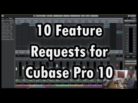 10 Feature Requests for Cubase Pro 10