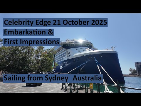 Thumbnail for Embarking Celebrity Edge for its first sailing out of Sydney 21 October 2025