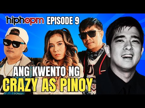 HIPHOPM PODCAST EPISODE 9 - CRAZY AS PINOY