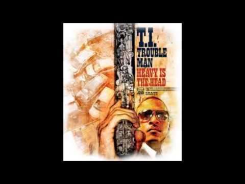 T.I. - Trouble Man Heavy Is The Head (Full Album)