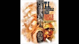 T.I. - Trouble Man Heavy Is The Head (Full Album)