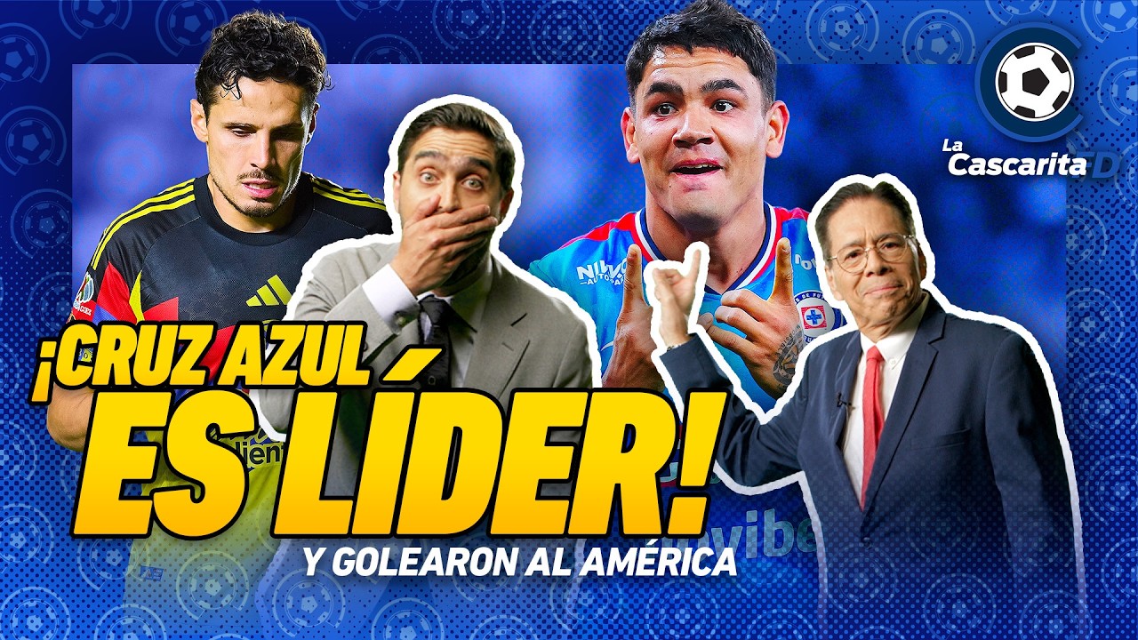 🔥 ¡CRUZ AZUL LÍDER! | Vencieron a Chivas, Tigres goleó al América y más | La Cascarita