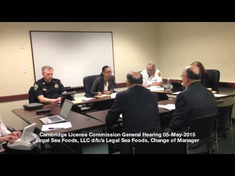 Legal Sea Foods, Change of Manager, Cambridge License Commission Hearing, May 5, 2015