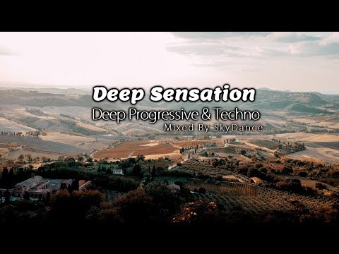 Deep Sensation - Best Deep Progressive & Techno Collection Vol. #2 (Mixed By SkyDance)