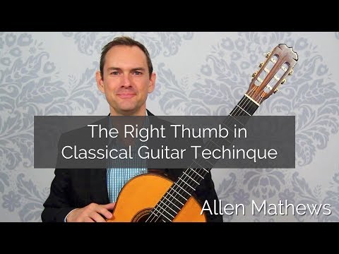 The Right Thumb in Classical Guitar Techinque