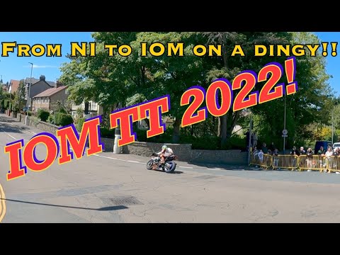 Northern Ireland to Isle Of Man TT 2022, Ballacraine and Bray Hill… IN A RUBBER DINGY!!!!!