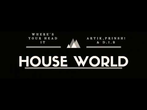 Where's Your Head At - (Artiik, Prinsh!, & D.I.B)