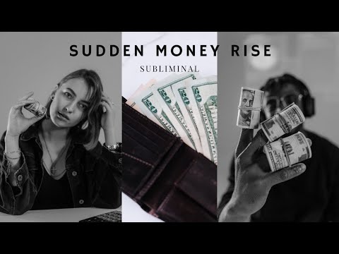 💰 sudden money rise 💰 subliminal