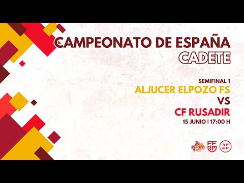 🚨 En directo 🚨 𝗔𝗟𝗝𝗨𝗖𝗘𝗥 𝗘𝗟𝗣𝗢𝗭𝗢 𝗙𝗦 🆚 CF RUSADIR | Semifinal 1 SUB-16 | Campeonato de 🇪🇸