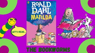 Matilda - By Roald Dahl: Chapters 1 - 3