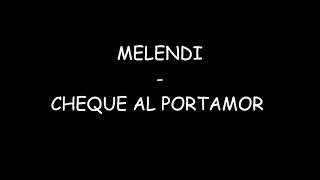 Melendi - cheque al portamor (letra)