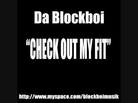 Da Blockboi - Check Out My Fit