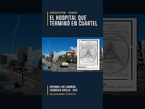 Talcahuano Streets | El hospital que terminó en cuartel
