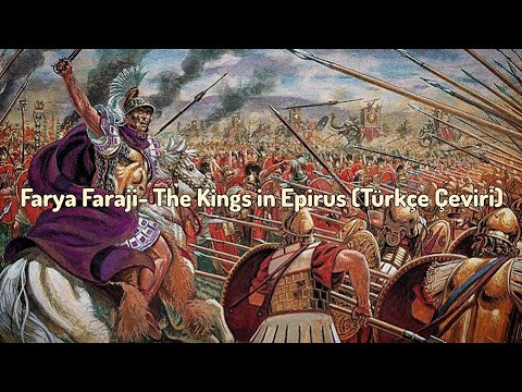 Farya Faraji- The Kings in Epirus (Türkçe Çeviri)