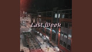 Last Week Music Video