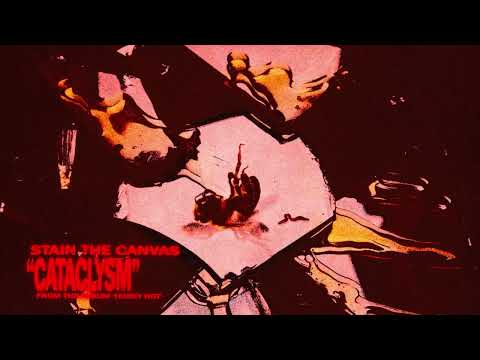 Stain The Canvas - Cataclysm [Official Visualizer]