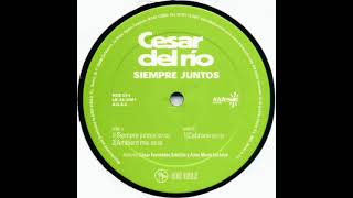 César Del Río - Siempre Juntos (2001)