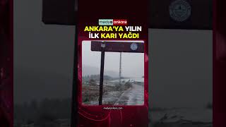 Ankara'ya yılın ilk karı yağdı.