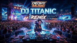 Download lagu DJ Titanic Remix 2026 🔥 Slow Remix Full Bass | TikTok Viral mp3