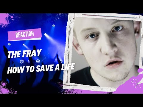 ONE OF THE GREATEST SONGS EVER! | The Fray - How To Save A Life Reaction