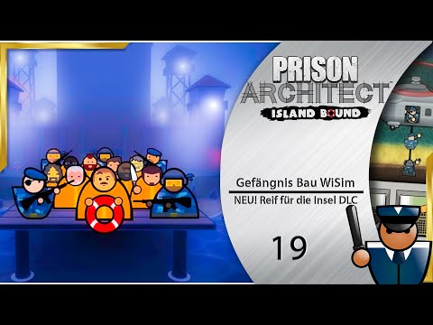 Prison Architect 👮‍  Zellenblock Bonus ► Island Bound DLC deutsch [s2e19]