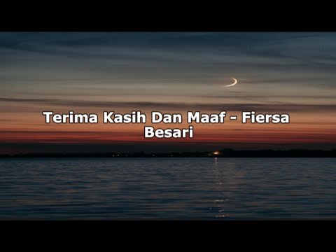 Fiersa Besari - Terima Kasih Dan Maaf||Lirik lagu