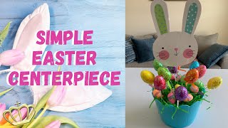 Simple Easter Centerpiece | DIY Easter Decorations