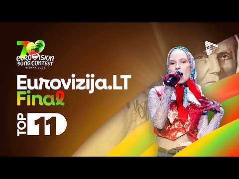 🇱🇹 Eurovizija.LT 2026: Final - My Top 11 (Comments + Ratings) - Eurovision 2026: Lithuania