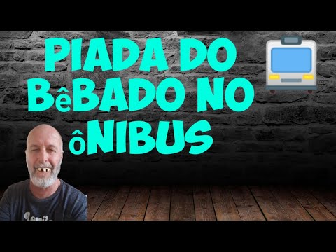 Piada do bêbado no ônibus - Eduardo Beltramelli