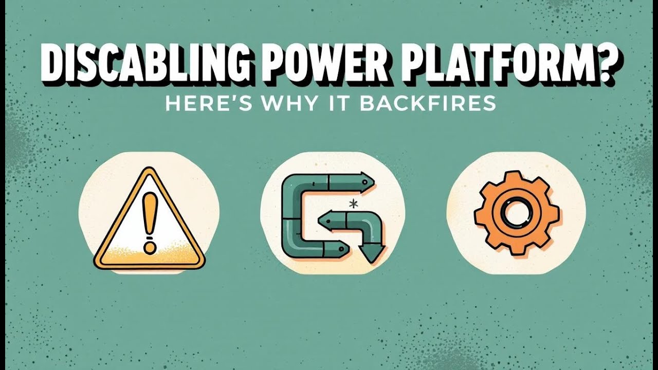 Why Disabling Power Platform Backfires Every Time