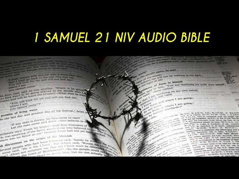 1 SAMUEL 21 NIV AUDIO BIBLE (with text)